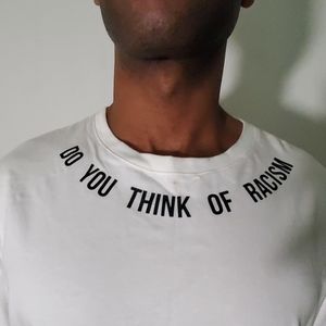 Do you think of racism Tee